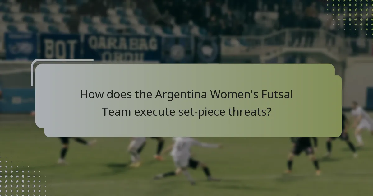 How does the Argentina Women's Futsal Team execute set-piece threats?