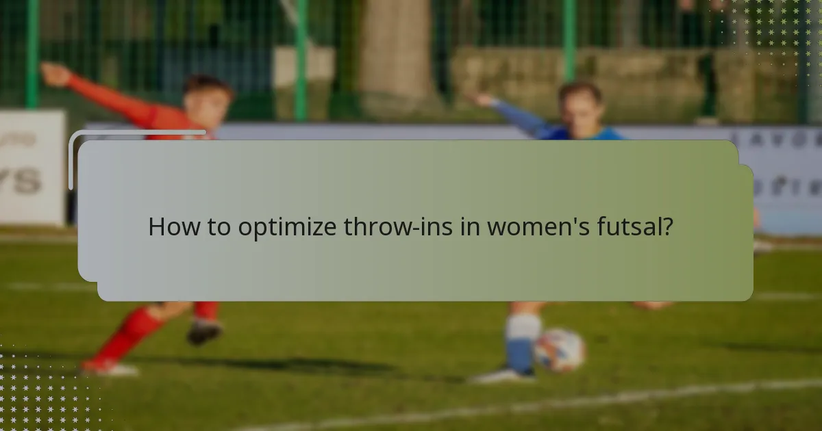 How to optimize throw-ins in women's futsal?