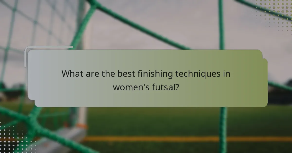 What are the best finishing techniques in women's futsal?