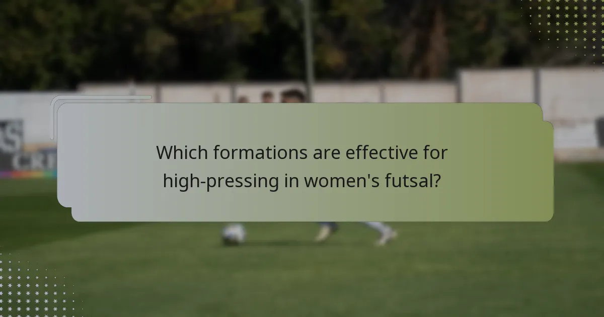 Which formations are effective for high-pressing in women's futsal?
