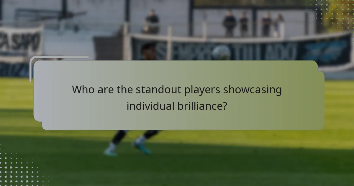 Who are the standout players showcasing individual brilliance?